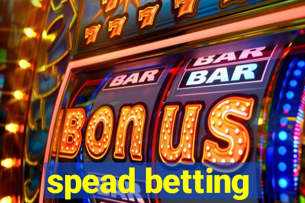 spead betting